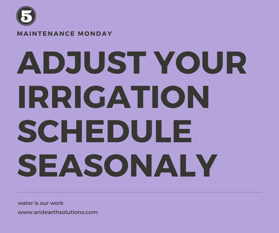 Irrigation System Maintenance- Adjust Irrigation Schedule 